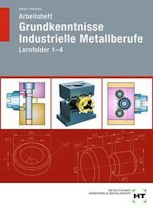 Cover for Robert Hönmann · Arbeitsheft Grundkenntnisse Industrielle Metallberufe (Paperback Book) (2021)