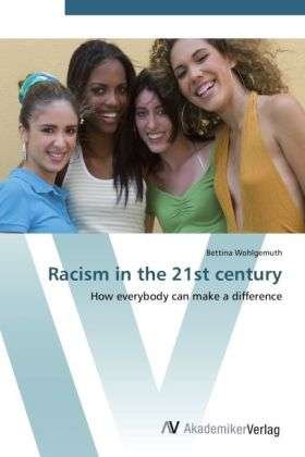 Cover for Wohlgemuth · Racism in the 21st century (Bok)