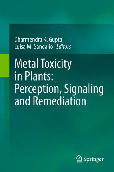 Cover for Dharmendra Kumar Gupta · Metal Toxicity in Plants: Perception, Signaling and Remediation (Taschenbuch) [2012 edition] (2014)