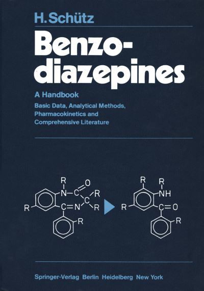 Cover for H. Schutz · Benzodiazepines: A Handbook. Basic Data, Analytical Methods, Pharmacokinetics and Comprehensive Literature (Paperback Book) [Softcover reprint of the original 1st ed. 1982 edition] (2011)