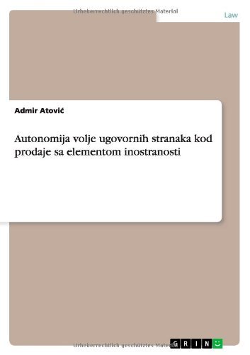 Cover for Admir Atovi · Autonomija Volje Ugovornih Stranaka Kod Prodaje Sa Elementom Inostranosti (Taschenbuch) (2013)