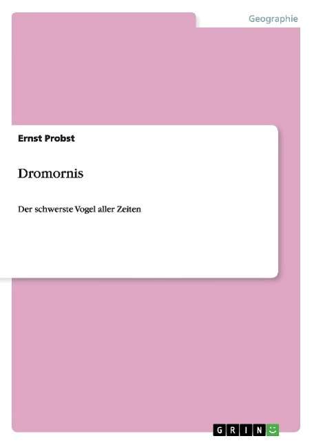 Cover for Ernst Probst · Dromornis: Der schwerste Vogel aller Zeiten (Paperback Book) [German edition] (2014)