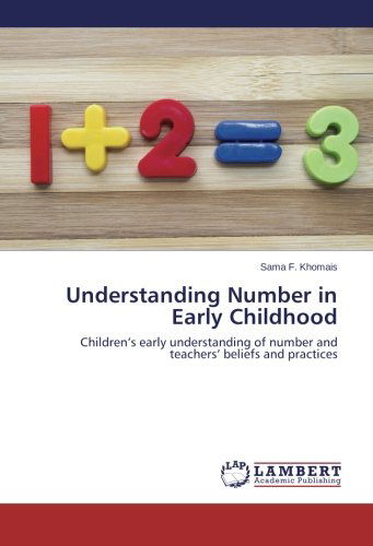 Cover for Sama F. Khomais · Understanding Number in Early Childhood: Children's Early Understanding of Number and Teachers' Beliefs and Practices (Paperback Book) (2014)