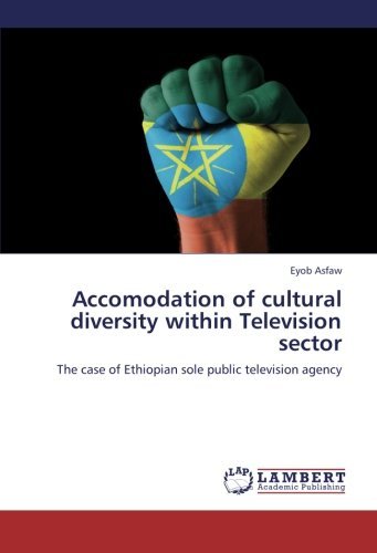 Cover for Eyob Asfaw · Accomodation of Cultural Diversity Within Television Sector: the Case of Ethiopian Sole Public Television Agency (Paperback Bog) (2012)