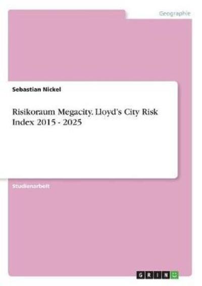 Cover for Nickel · Risikoraum Megacity. Lloyd's Cit (Book)