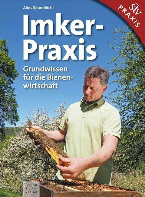 Cover for Spanblöchl · Imker-Praxis (Bog)