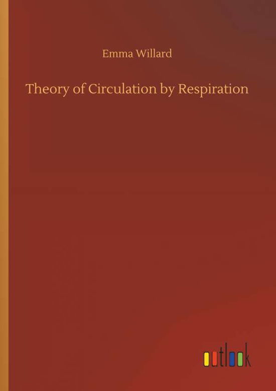 Theory of Circulation by Respir - Willard - Bücher -  - 9783732659289 - 5. April 2018