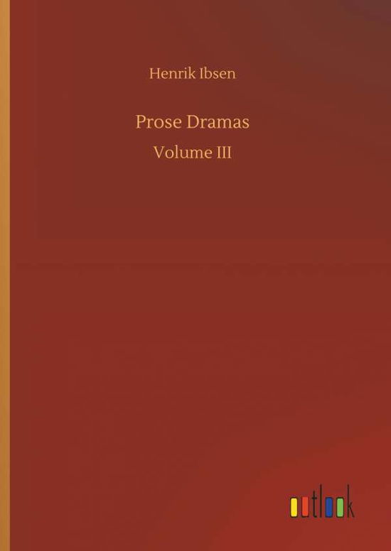 Cover for Ibsen · Prose Dramas (Bog) (2018)