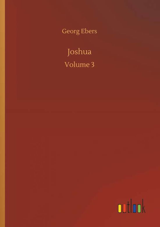 Joshua - Georg Ebers - Livros - Outlook Verlag - 9783734051289 - 21 de setembro de 2018