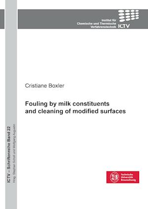 Cover for Cristiane Boxler · Fouling by milk constituents and cleaning of modified surfaces (Paperback Book) (2015)
