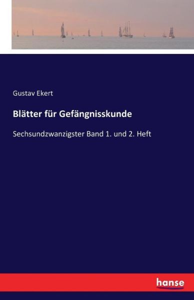 Cover for Ekert · Blätter für Gefängnisskunde (Bog) (2016)