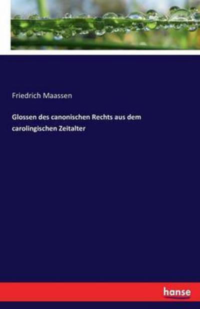 Cover for Maassen · Glossen des canonischen Rechts (Book) (2016)