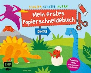 Cover for Edition Michael Fischer · Schnipp, schnipp, hurra! Mein erstes Papierschneidebuch - Dinos (Pocketbok) (2022)