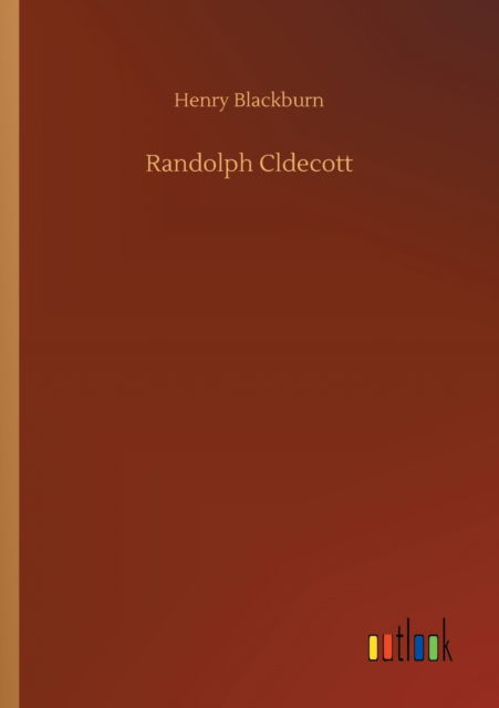 Cover for Henry Blackburn · Randolph Cldecott (Paperback Book) (2020)