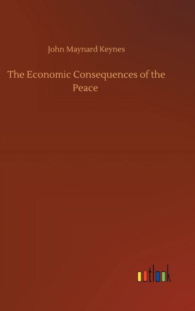 Cover for John Maynard Keynes · The Economic Consequences of the Peace (Gebundenes Buch) (2020)