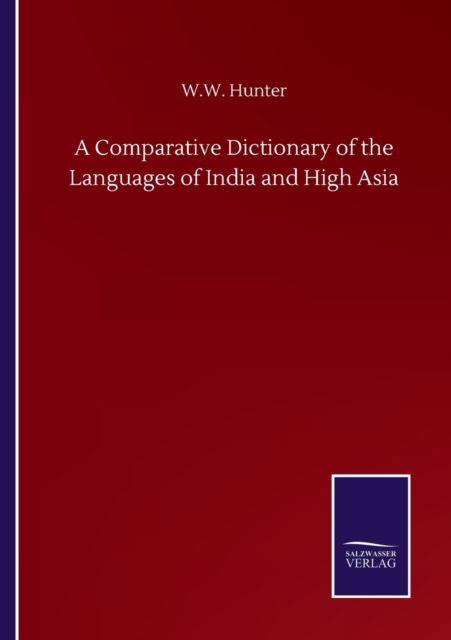 Cover for W W Hunter · A Comparative Dictionary of the Languages of India and High Asia (Paperback Book) (2020)