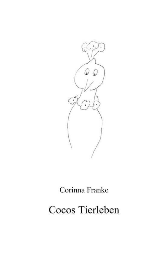 Cocos Tierleben - Franke - Kirjat -  - 9783752673289 - maanantai 23. marraskuuta 2020