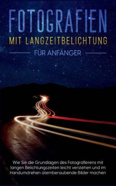 Cover for Matthias Busch · Fotografien mit Langzeitbelichtung für Anfänger (Paperback Book) (2022)