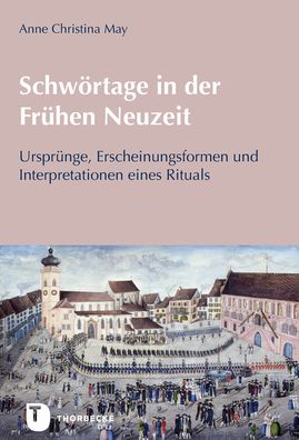 Cover for May · Schwörtage in der Frühen Neuzeit (Book) (2019)