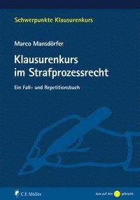 Cover for Mansdörfer · Klausurenkurs im Strafprozes (Buch)