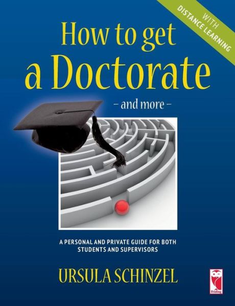 Cover for Ursula Schinzel · How to Get a Doctorate - and More - with Distance Learning (Paperback Book) [First edition] (2013)