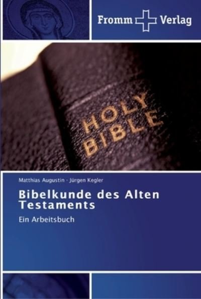 Bibelkunde des Alten Testament - Augustin - Livros -  - 9783841603289 - 1 de agosto de 2012