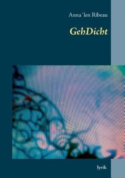 Cover for Ribeau · GehDicht (Bok) (2016)