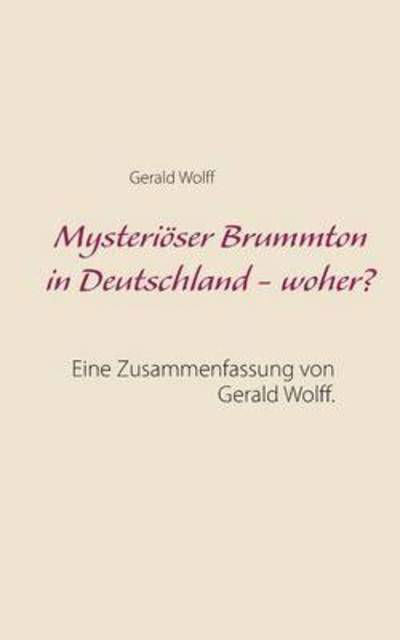 Mysteriöser Brummton in Deutschla - Wolff - Kirjat -  - 9783842367289 - maanantai 13. kesäkuuta 2016