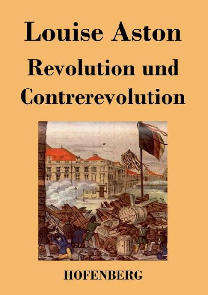 Cover for Louise Aston · Revolution Und Contrerevolution (Paperback Book) (2013)