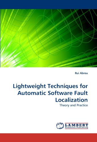 Cover for Rui Abreu · Lightweight Techniques for Automatic Software Fault Localization: Theory and Practice (Paperback Book) (2011)