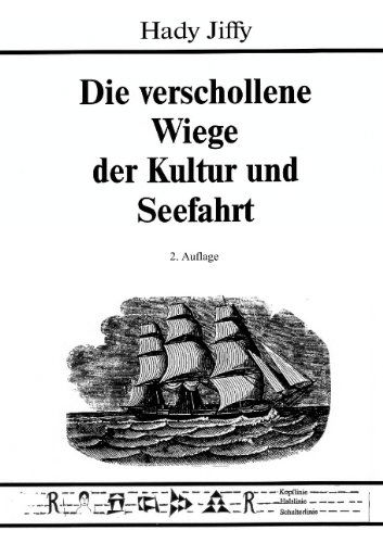 Cover for Hady Jiffy · Die Verschollene Wiege Der Kultur Und Seefahrt (Pocketbok) [German edition] (2011)