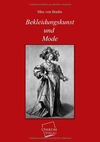 Cover for Max Von Boehn · Bekleidungskunst Und Mode (Taschenbuch) [German edition] (2013)