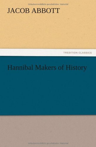 Cover for Jacob Abbott · Hannibal Makers of History (Taschenbuch) (2012)