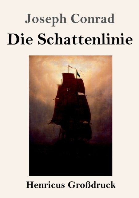 Die Schattenlinie (Großdruck) - Joseph Conrad - Livres - Bod Third Party Titles - 9783847854289 - 2 mai 2022