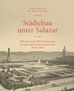 Cover for Harald Bodenschatz · Städtebau unter Salazar (Hardcover Book) (2019)