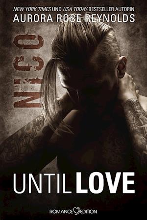 Cover for Aurora Rose Reynolds · Until Love: Nico (Pocketbok) (2017)