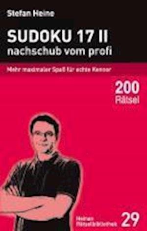 Cover for Stefan Heine · Sudoku 17 II - nachschub vom profi (Taschenbuch) (2010)