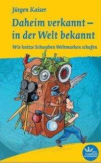 Cover for Kaiser · Daheim verkannt - in der Welt be (Bog)