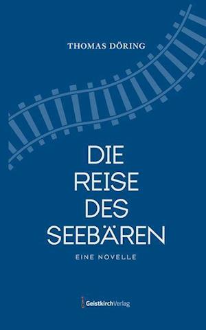 Cover for Thomas Döring · Die Reise des Seebären (Hardcover Book) (2021)