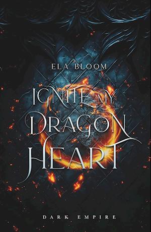 Cover for Ela Bloom · Ignite my Dragon Heart (Book) (2024)