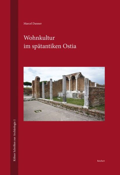 Cover for Danner · Wohnkultur im spätantiken Ostia (Book) (2017)