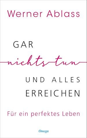 Cover for Werner Ablass · Gar nichts tun und alles erreichen (Bog) (2023)