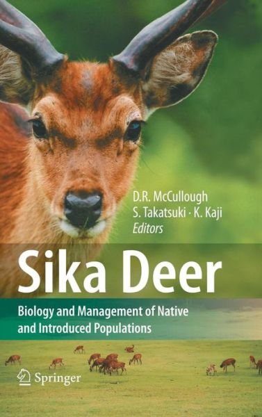 Dale R Mccullough · Sika Deer: Biology and Management of Native and Introduced Populations (Hardcover Book) [2009 edition] (2008)