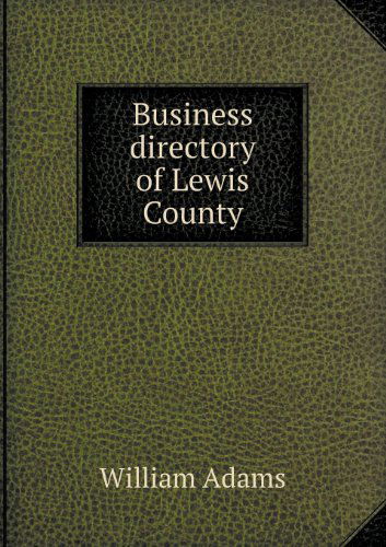 Cover for William Adams · Business Directory of Lewis County (Paperback Book) (2013)