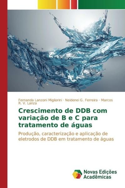 Cover for Lanzoni Migliorini Fernanda · Crescimento De Ddb Com Variacao De B E C Para Tratamento De Aguas (Paperback Book) (2015)