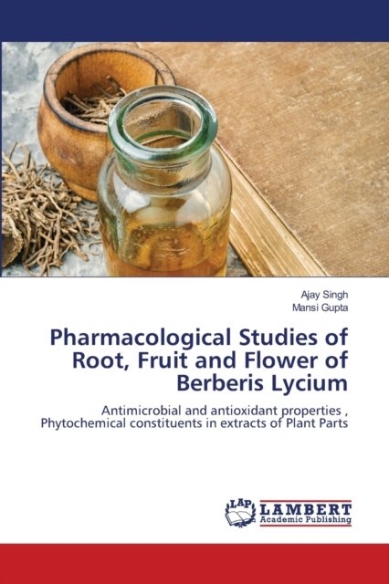 Cover for Singh · Pharmacological Studies of Root, (N/A) (2021)