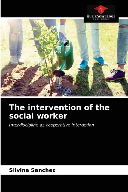 Cover for Silvina Sánchez · The intervention of the social worker (Paperback Book) (2021)