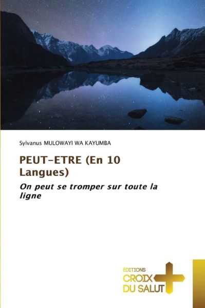 Cover for Sylvanus Mulowayi Wa Kayumba · PEUT-ETRE (En 10 Langues) (Pocketbok) (2021)