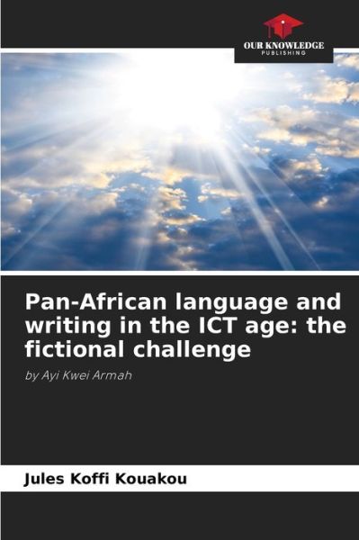 Cover for Jules Koffi Kouakou · Pan-African language and writing in the ICT age (Paperback Book) (2021)