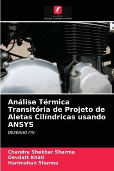 Cover for Chandra Shekhar Sharma · Analise Termica Transitoria de Projeto de Aletas Cilindricas usando ANSYS (Paperback Book) (2021)